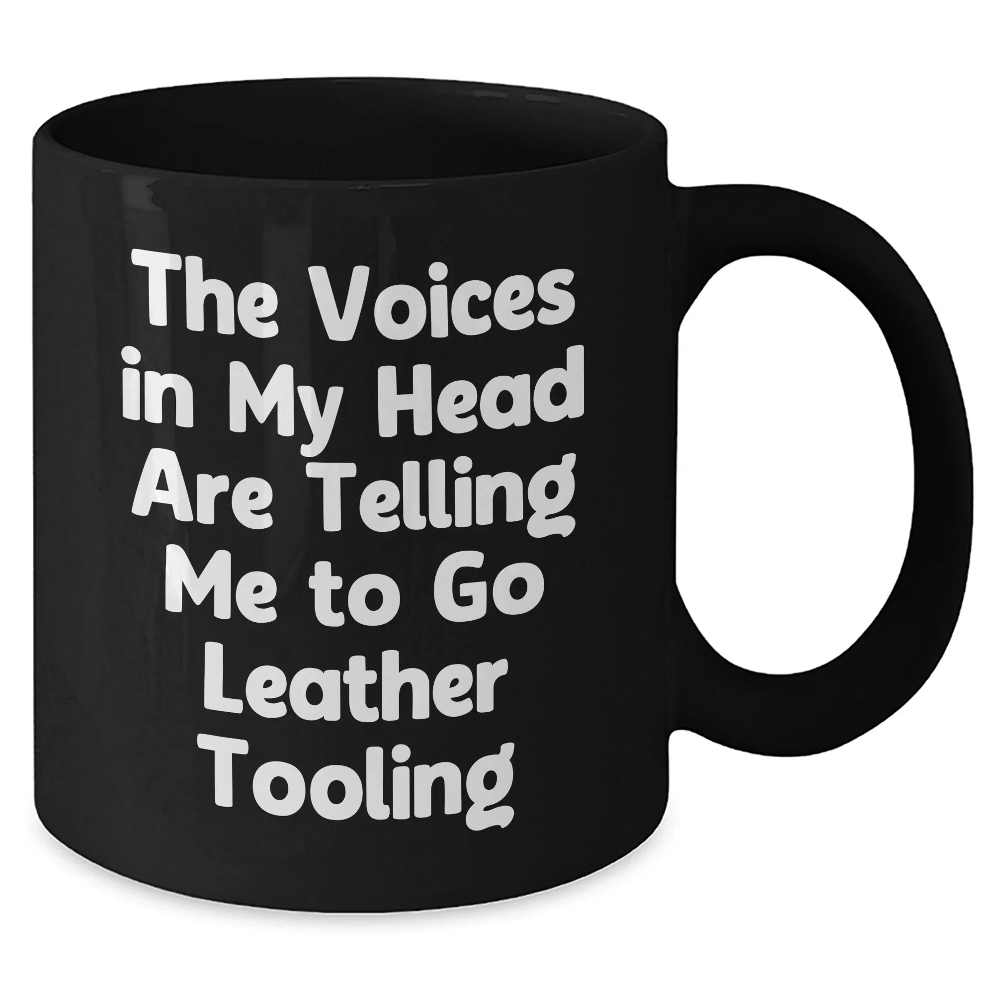 Funny Leather Tooling Gifts from Friends to Men - Black Coffee Mug for Father's Day, 'The Voices In My Head Are Telling Me To Go Leather Tooling' Quote