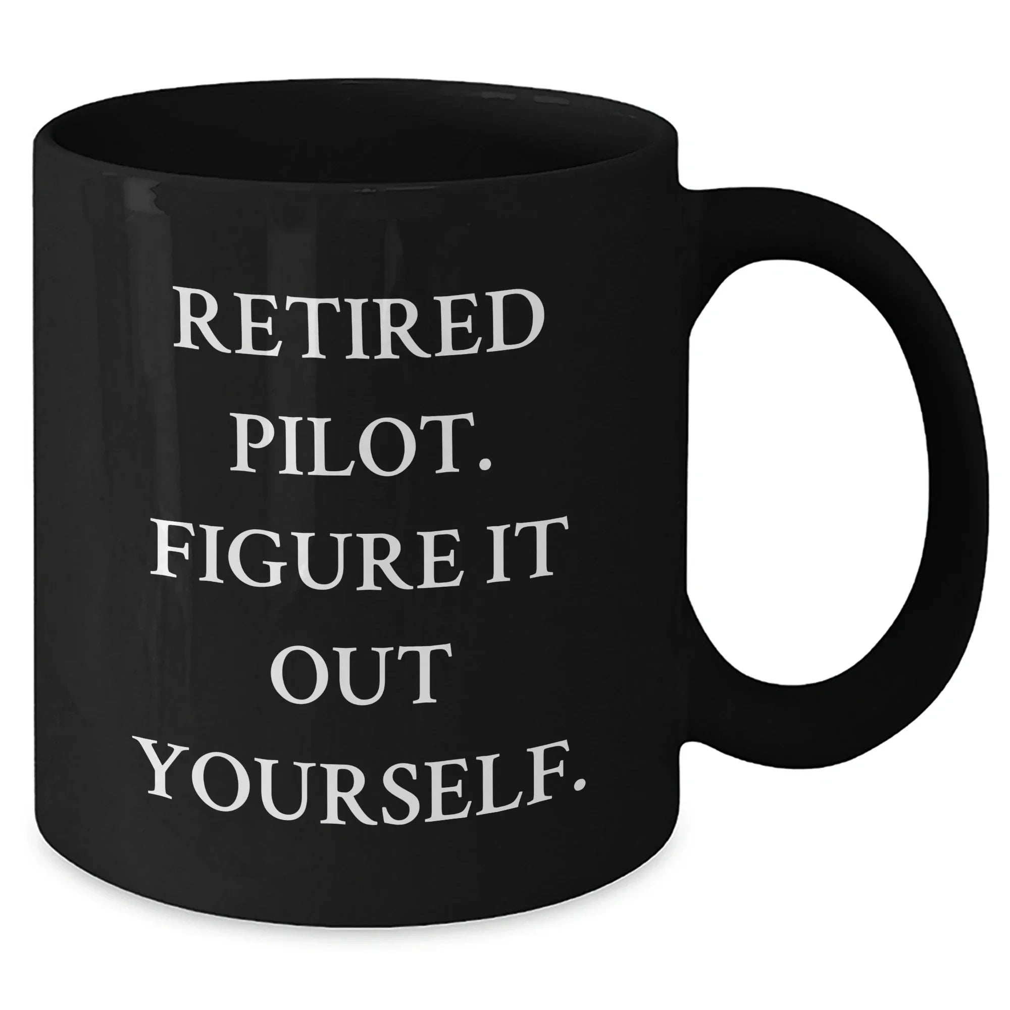 Pilot Gifts from Men to Friends, Funny Retired Pilot Black Coffee Mug for Graduation, 'Figure It Out Yourself' Quote
