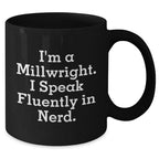 Funny Millwright Quotes, Gifts for Millwrights from Friends, Unique Mother's Day Unique Gifts for Her