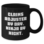 Funny Claims Adjuster Gifts from Mom - Ninja by Night, Coffee Mug for Claims Adjuster Women, Gifts for Claims Adjuster, Mother's Day Unique Gifts