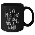 Vice President Gifts from Friends - By Day Ninja By Night Black Coffee Mug, Unique Graduation Gifts for Men, Funny Quote, 11oz or 15oz Ceramic Mug
