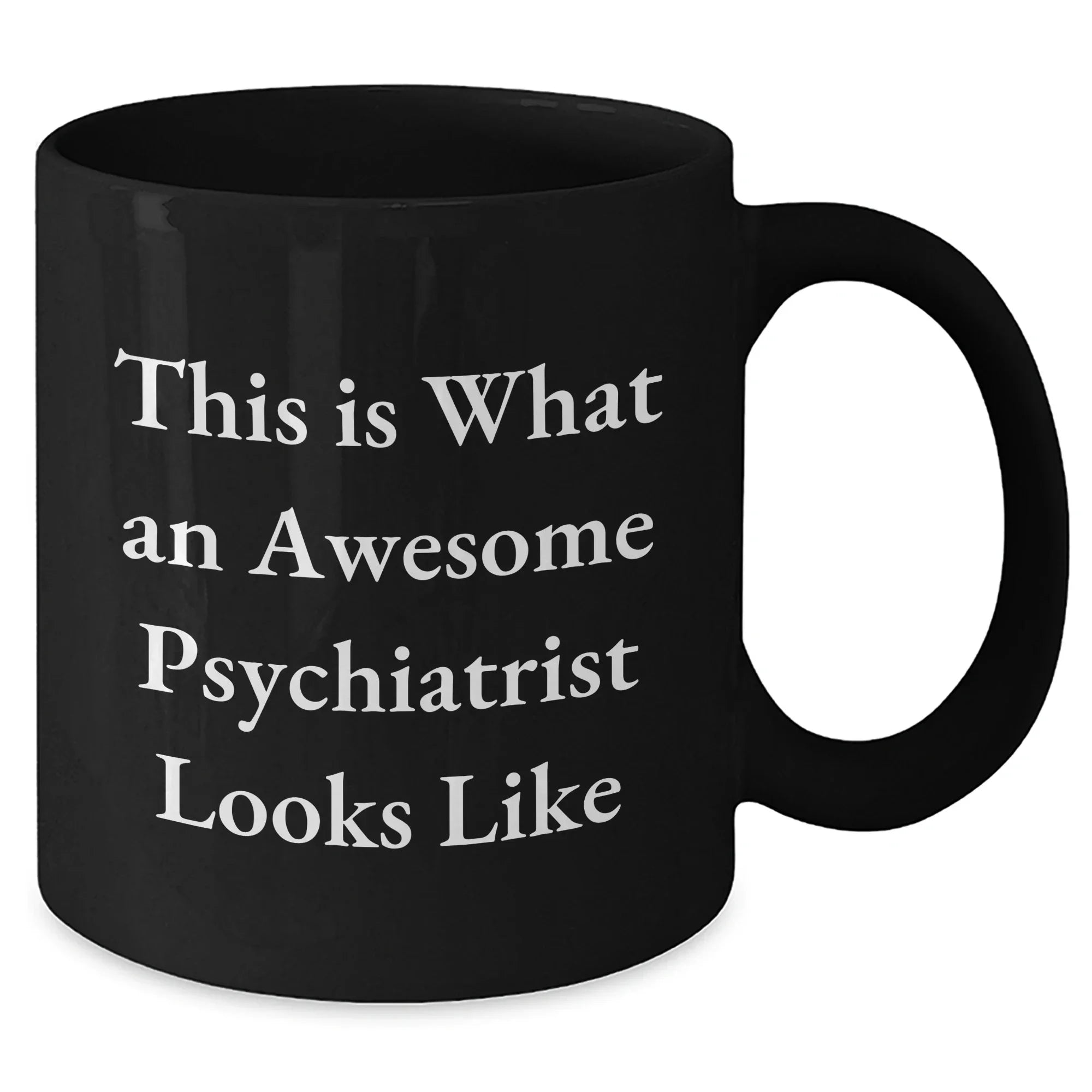 Psychiatrist Gifts for Men - Funny Coffee Mug, Gifts from Friends - This Is What An Awesome Psychiatrist Looks Like, Black Coffee Mug for Dad on Father's Day, Gifts for Psychiatrist