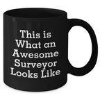 Surveyor Gifts for Mom's Awesome Day - Funny Quote Black Coffee Mug, Gifts from Family or Friends, 11oz or 15oz, Microwave and Dishwasher Safe