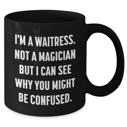 Funny Waitress Gifts from Family for Waitress, Black Coffee Mug, Father's Day Unique Gifts, I'm A Waitress Not A Magician - Additional