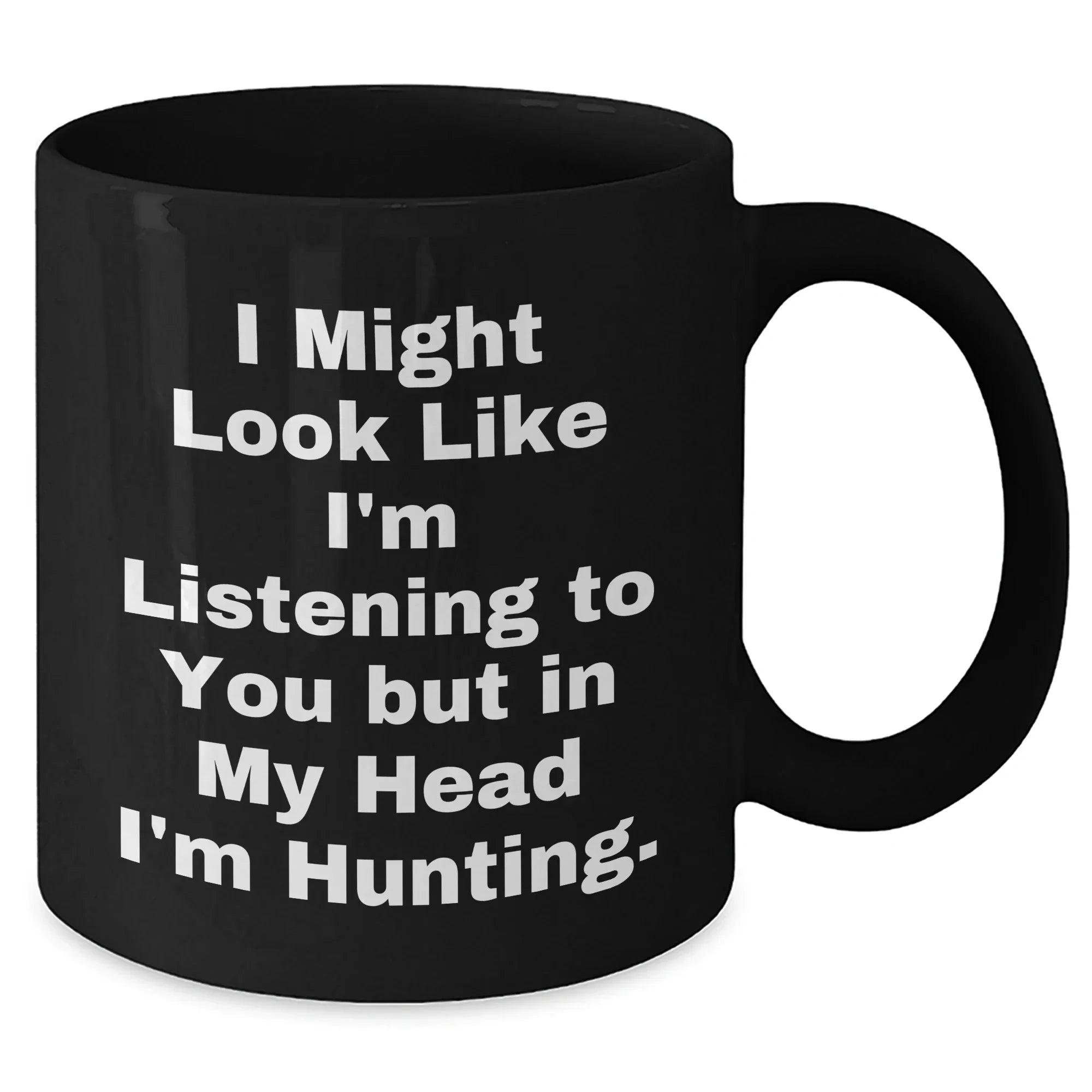 Funny Hunting Quote Gifts for Men from Dad, Black Coffee Mug for Father's Day