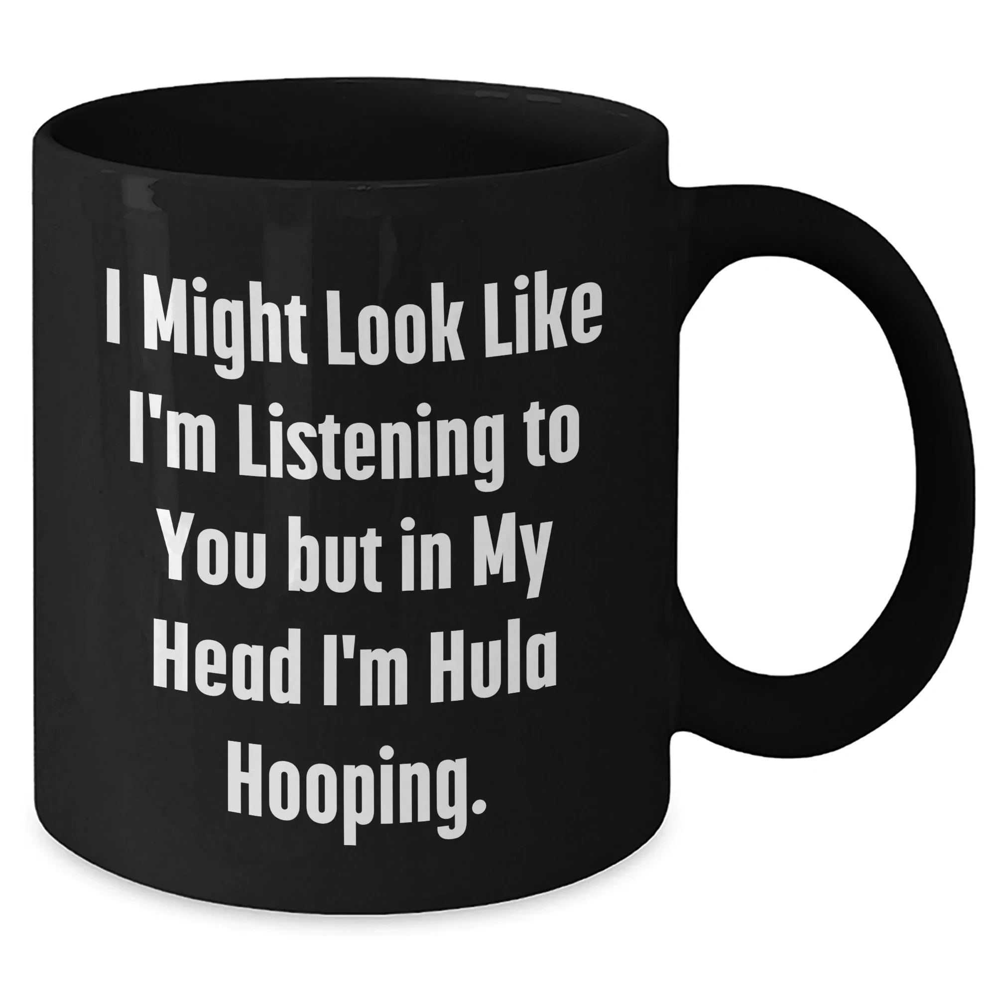 Funny Hula Hooping Quote Black Coffee Mugs for Dad on Father's Day - Gifts from Men to Hula Hooping Enthusiasts