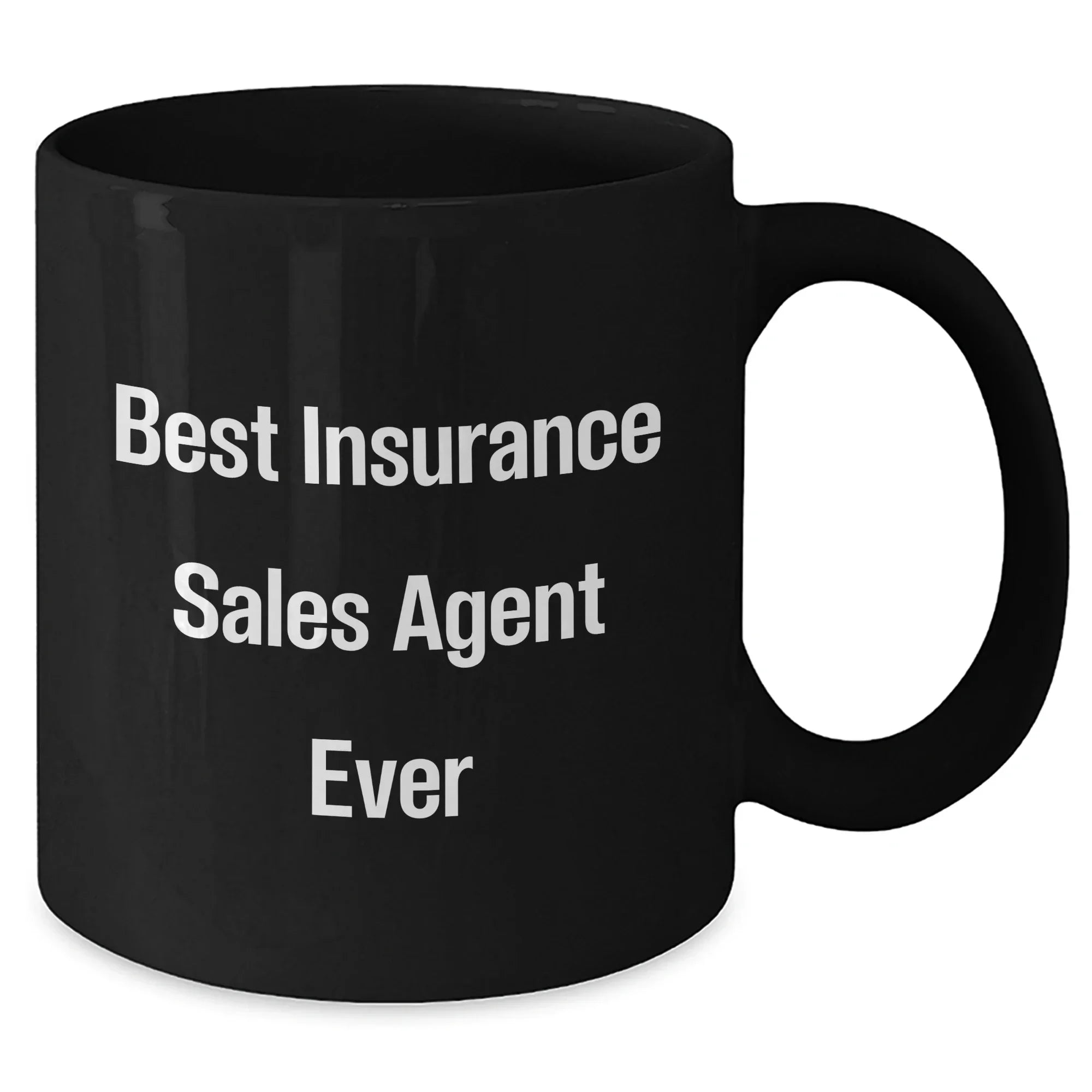 Gifts from Family to Insurance Sales Agent Best Ever, Funny Quote Graduation Unique Gifts for Insurance Sales Agent Men, Black Coffee Mug
