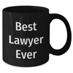 Funny Lawyer Gifts from Men - Best Lawyer Ever Quote on Black Coffee Mug, 11oz or 15oz, Microwave and Dishwasher Safe, Gifts for Lawyer on Mother's Day