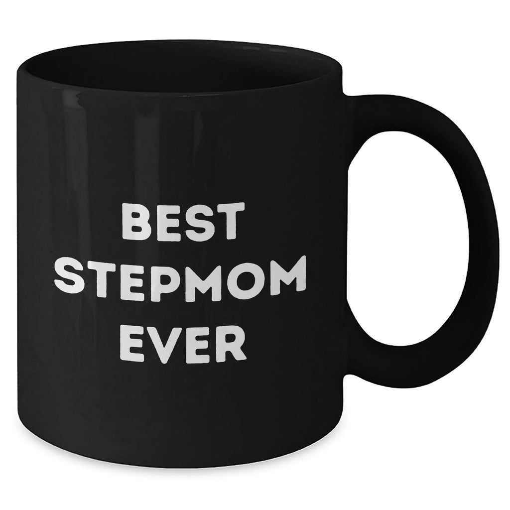 Funny Stepmom Quotes, Best Stepmom Ever Gifts from Friends, Black Coffee Mug for Stepmom on Father's Day, Gifts for Stepmom