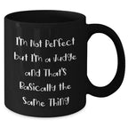 Funny Judge Gifts for Graduation, Black Coffee Mug with Quote 'I'm Not Perfect But I'm A Judge And That's Basically The Same Thing', Gifts from Friends for Judge