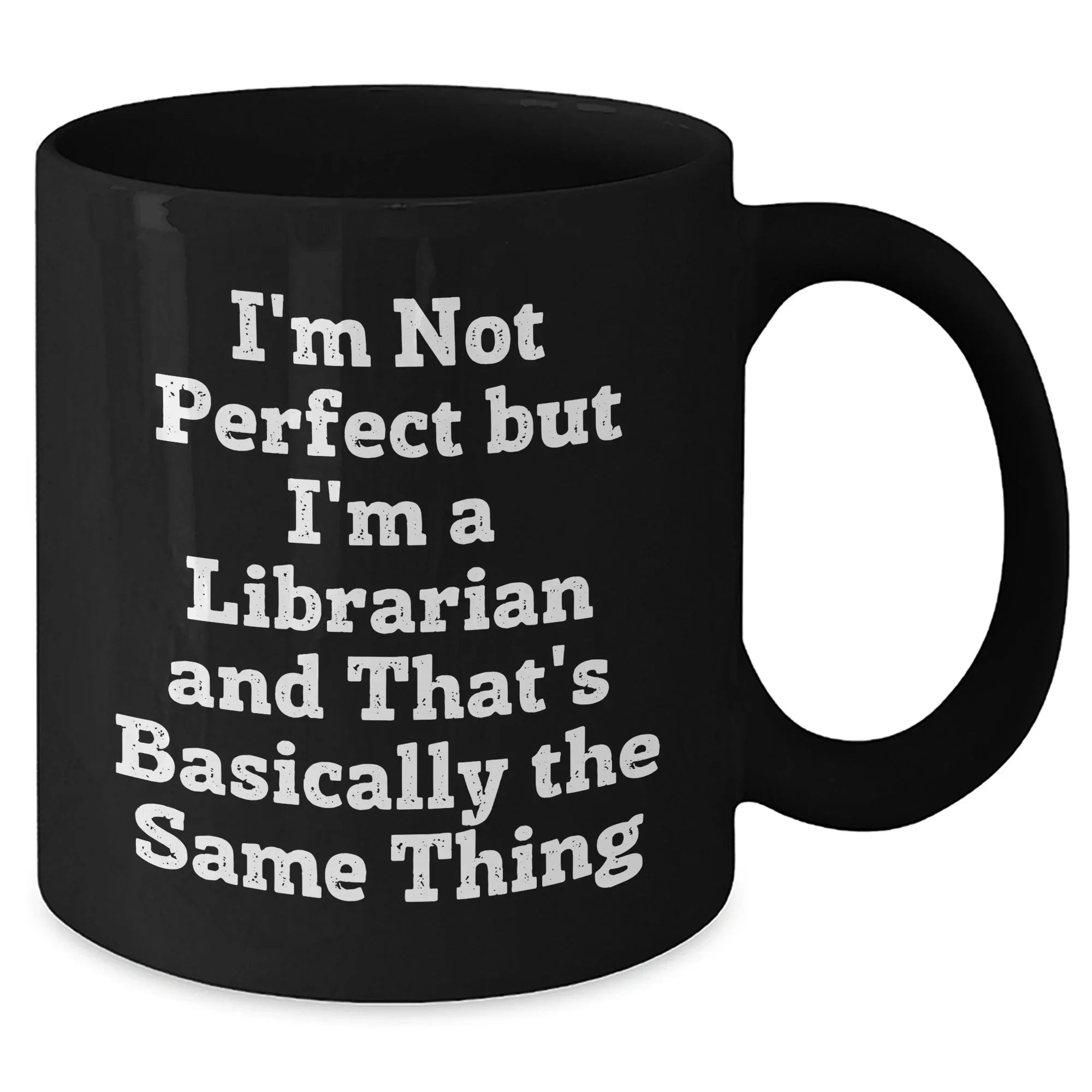 Librarian Humor Gifts from Friends - Funny Quote Black Coffee Mug, Gifts for Librarian, Graduation Unique Gifts, Ideal Gifts from Family