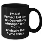 Funny Operations Manager Gifts from Mom - I'm Not Perfect Black Coffee Mug for Her, Perfect Unique Mother's Day Present