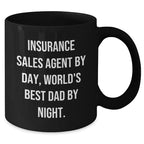 Insurance Sales Agent Funny Mugs Gifts for Men from Family on Father's Day, 'Insurance Sales Agent By Day, World's Best Dad By Night.' Black Coffee Mug