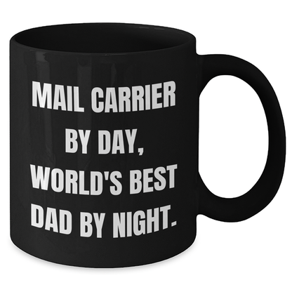 Funny Mail Carrier Gifts from Men - World's Best Dad By Night. - Black Coffee Mug for Father's Day - Additional