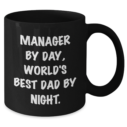 Manager by Day, World's Best Dad by Night, Funny Black Coffee Mug, Gifts for Manager, Gifts from Family - Additional