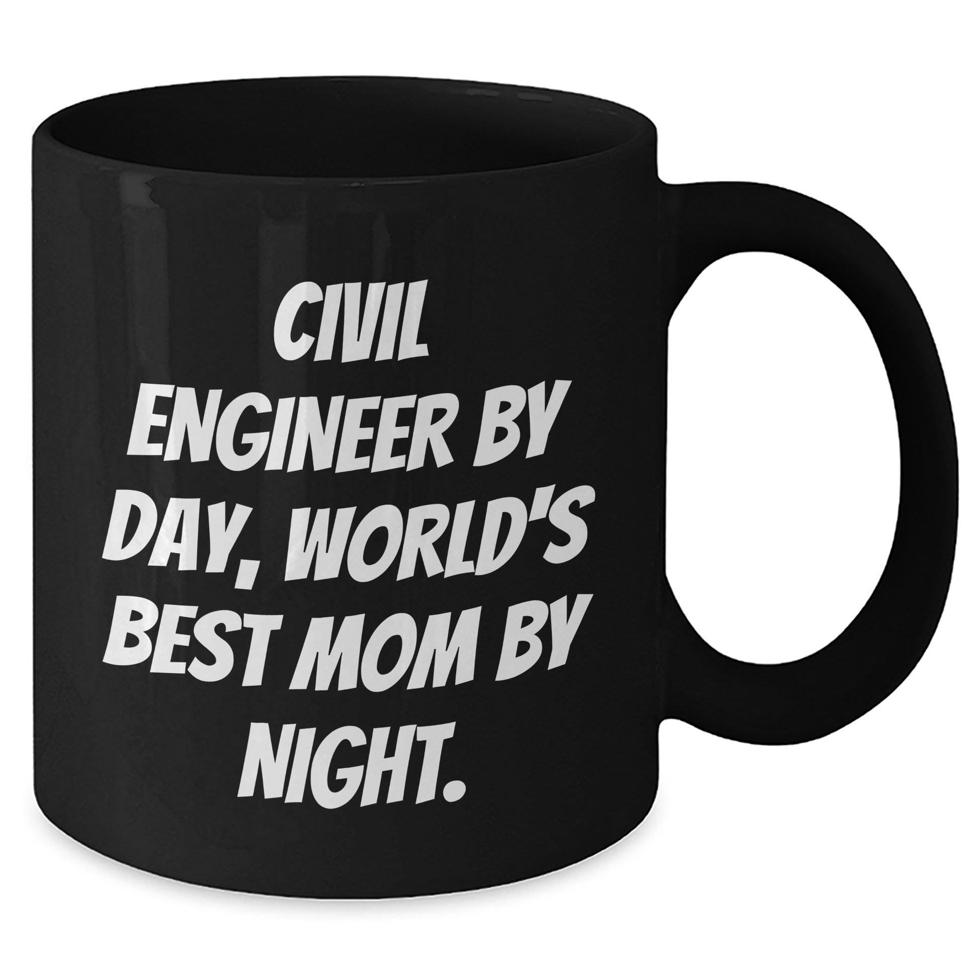 Civil Engineer Gifts from Mom - Funny Black Coffee Mug for Graduation, 'Civil Engineer By Day, World's Best Mom By Night.' - Additional