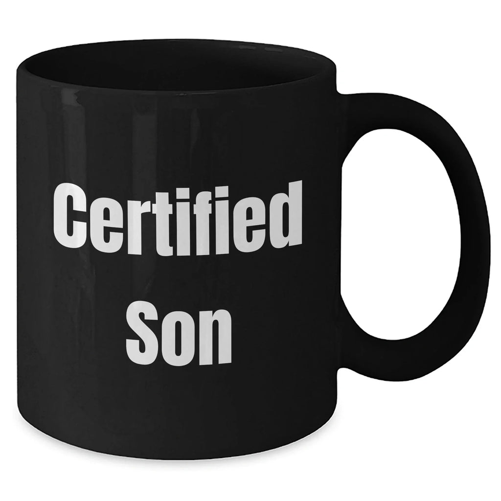 Funny Son Quotes Black Coffee Mugs Gifts from Dad to Son on Father's Day, Black, 11oz or 15oz, Microwave and Dishwasher Safe