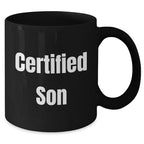 Funny Son Quotes Black Coffee Mugs Gifts from Dad to Son on Father's Day, Black, 11oz or 15oz, Microwave and Dishwasher Safe