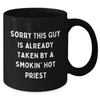 Funny Priest Gifts, Sorry This Guy Is Already Taken By A Smokin' Hot Priest Black Coffee Mug, Father's Day Unique Gifts from Friends and Family for Priests