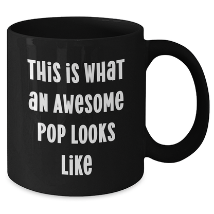 Funny Pop Gifts - This Is What An Awesome Black Coffee Mug Looks Like, Father's Day Unique Gifts from Friends to Men - Additional