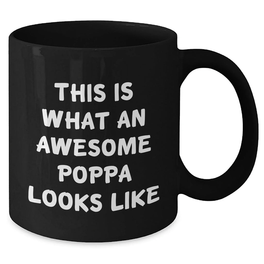 Funny Poppa Gifts from Men for Awesome Dads on Father's Day, Black Coffee Mug