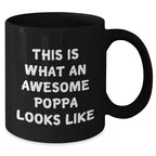 Funny Poppa Gifts from Men for Awesome Dads on Father's Day, Black Coffee Mug