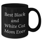 Funny Black and White Cat Mom Gifts from Men, Unique Black Coffee Mug for Black and White Cat Lovers, Best Black and White Cat Mom Ever Quote, Father's Day Unique Gifts for Him