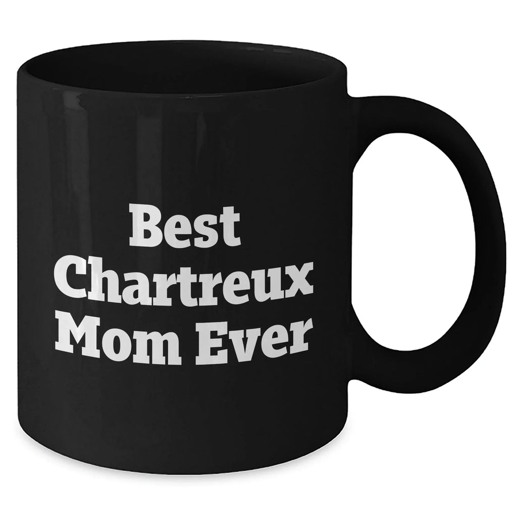 Funny Chartreux Cat Lover Gifts for Men, 'Best Chartreux Mom Ever' Quote, Black Coffee Mug, 11oz or 15oz, Perfect for Father's Day from Gifts for Chartreux Cat Enthusiasts