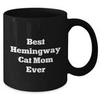 Funny Hemingway Cat Mom Gifts for Men, Black Coffee Mug, 'Best Hemingway Cat Mom Ever' Quote, Gifts from Mom, Father's Day Unique Gifts for Him