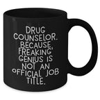 Drug Counselor Gifts, Funny Quote, Black Coffee Mug, Graduation Unique Gifts from Friends, Gifts for Drug Counselor, Men, and Women