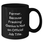 Farmer Gifts, Funny Inspirational Quote Black Coffee Mug, Gifts from Friends for Graduation