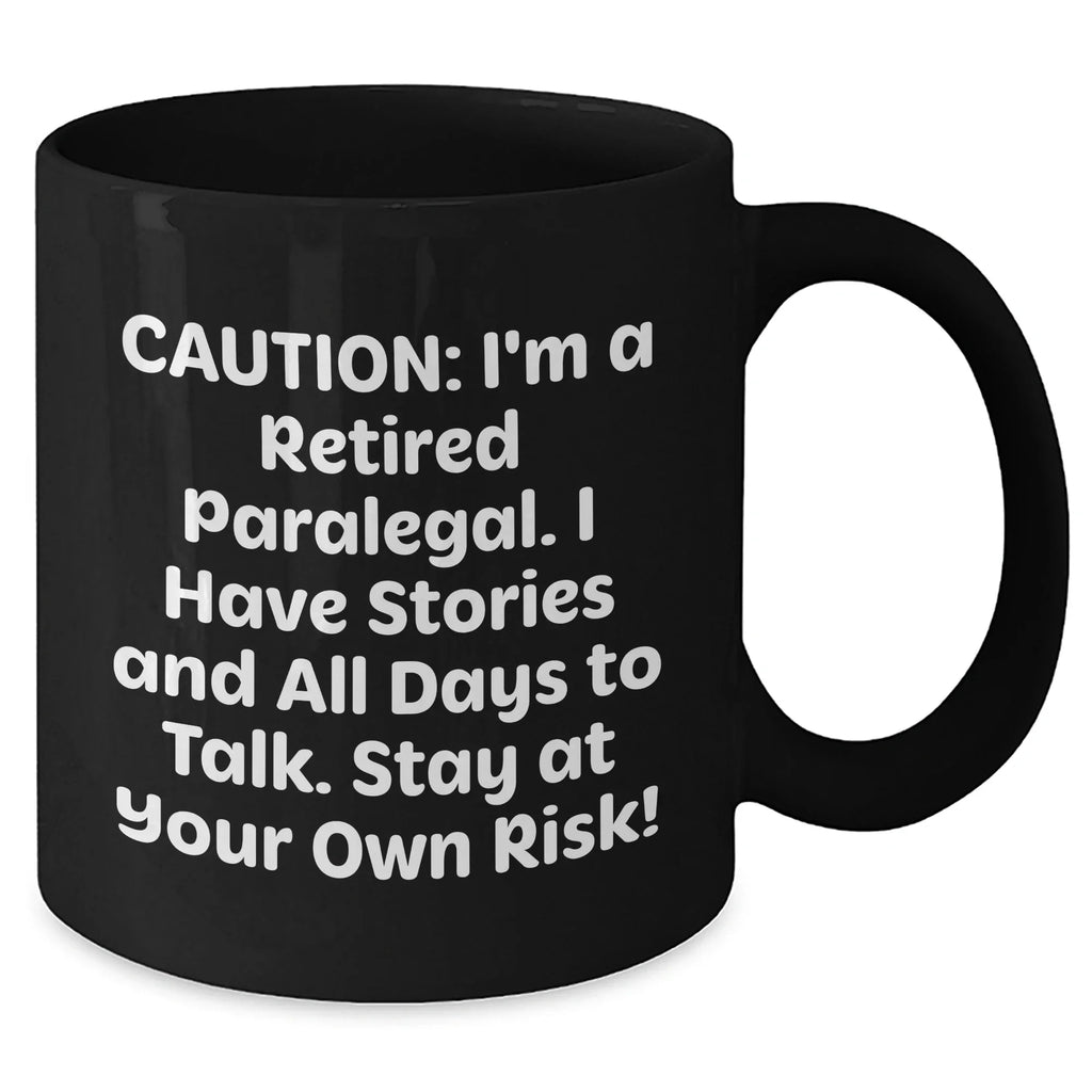 Paralegal Humor Black Coffee Mug, Funny Quote Gift for Paralegal Friends, Gifts from Family for Mother's Day