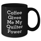 Quilter's Coffee Kickstart, Funny Graduation Gift from Friends to Quilter, Black Coffee Mug