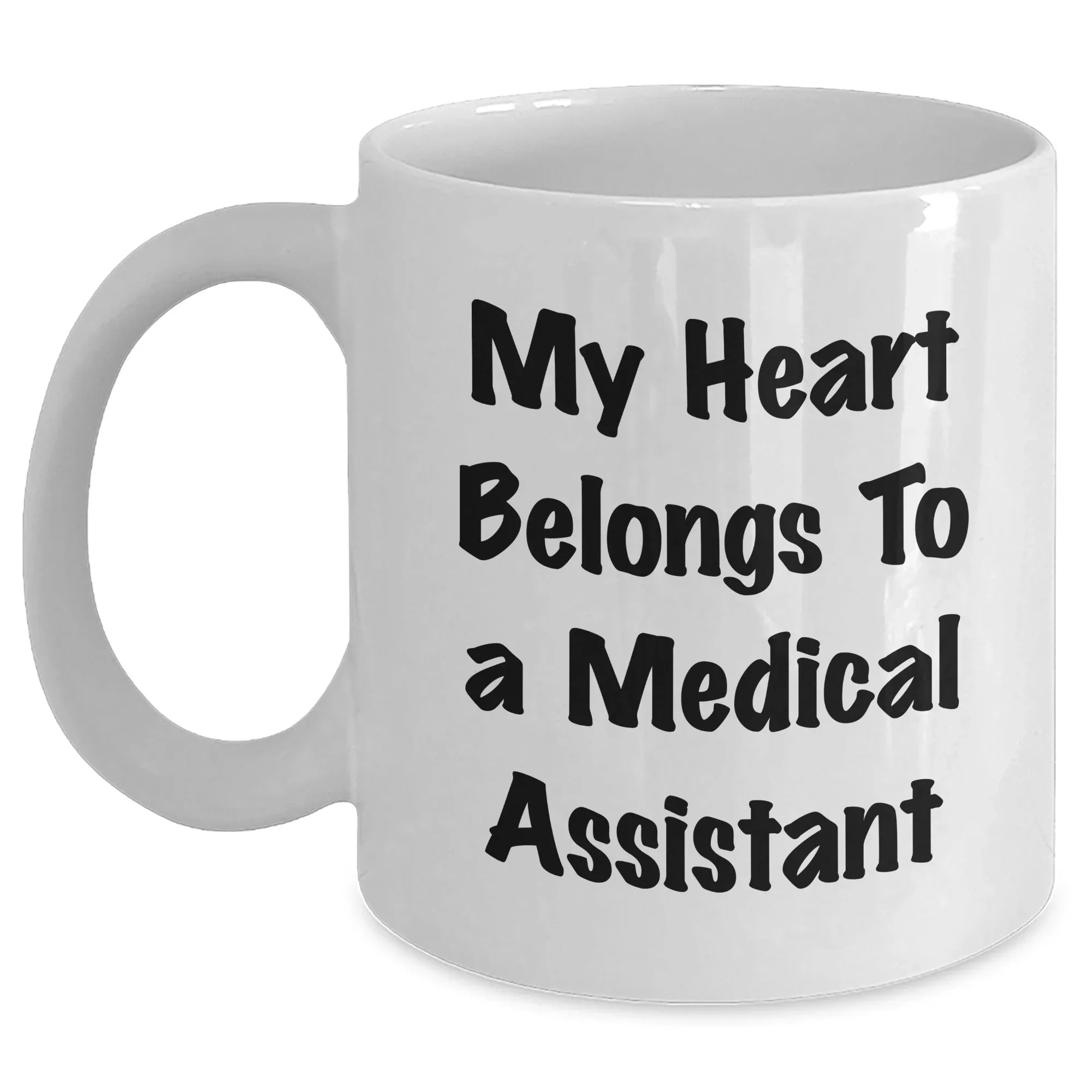 Funny Medical Assistant Gifts from Friends to Medical Assistants, My Heart Belongs To A Medical Assistant Quote on White Coffee Mugs, Graduation Unique Gifts