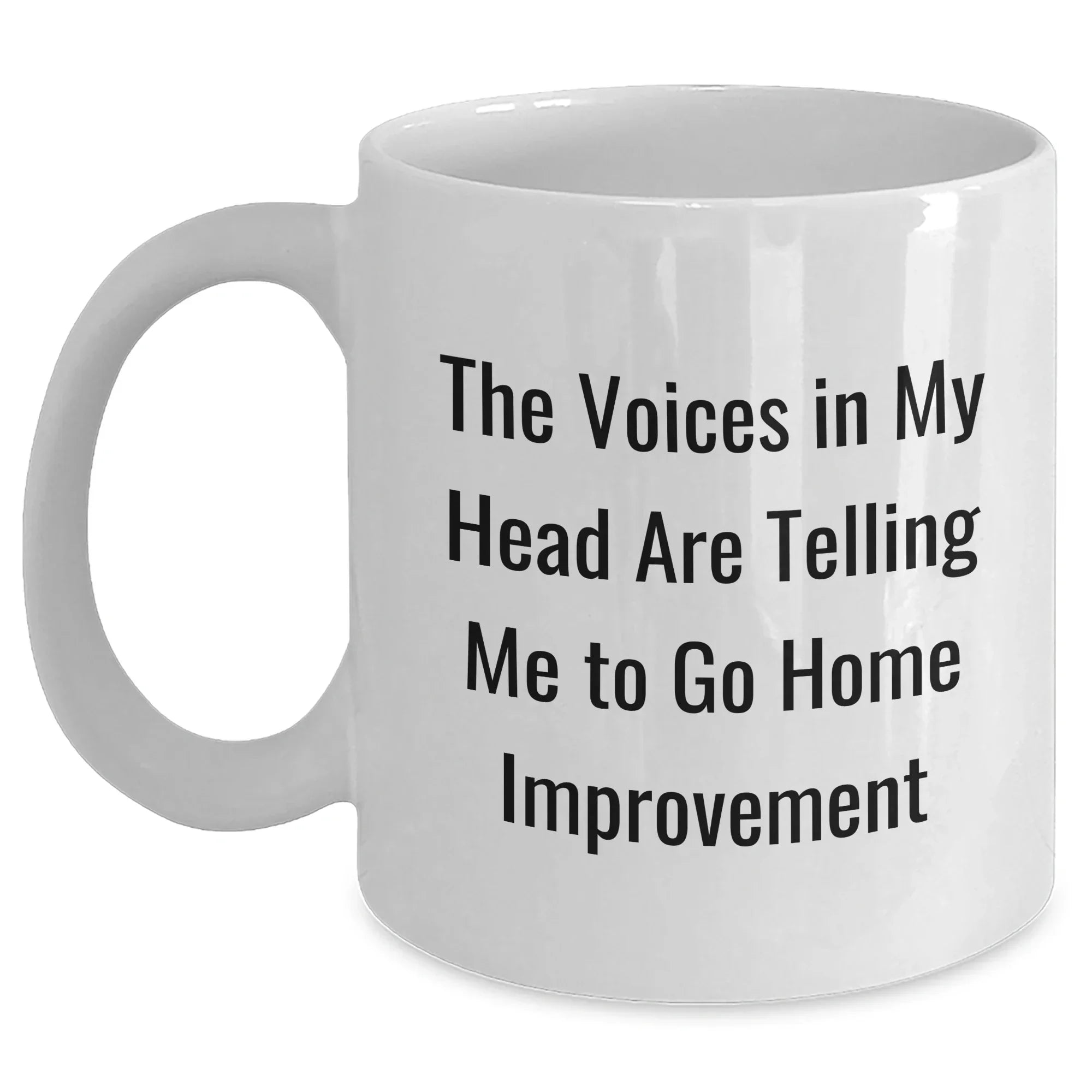 Funny Home Improvement Gifts from Friends for Men, White Coffee Mug with Quotes, Perfect for Father's Day