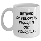 Developer Humor Funny Quote White Coffee Mug Gifts from Men to Developer Friends, Coworkers, Family
