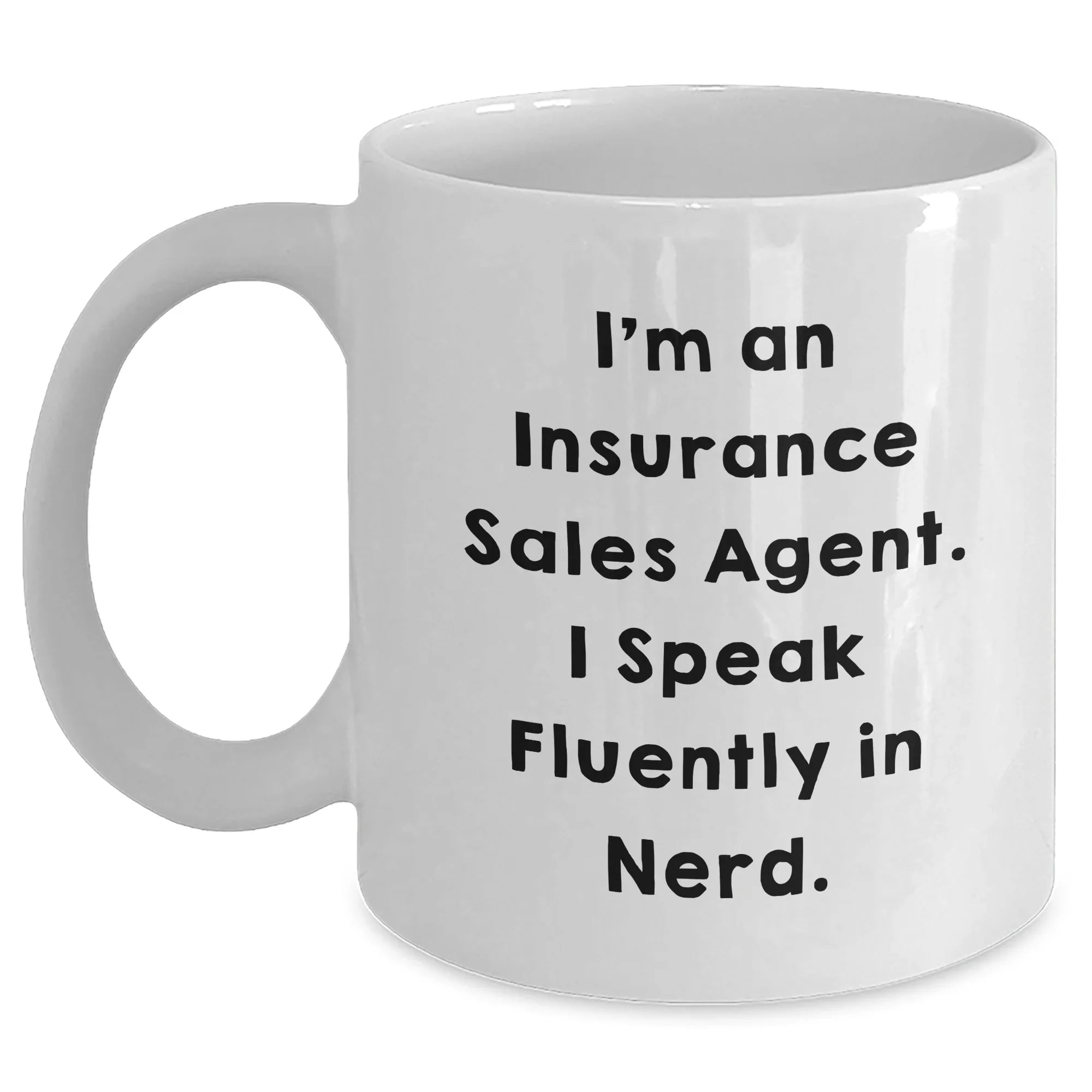 Funny Insurance Sales Agent Gifts, White Coffee Mug - 'I Speak Fluently In genius.' for Mom's Day from Family, Gifts for Insurance Sales Agent