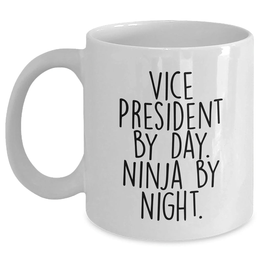 Vice President Gifts from Friends, Funny White Coffee Mug for Graduation, 'Vice President By Day. Ninja By Night.' Quote