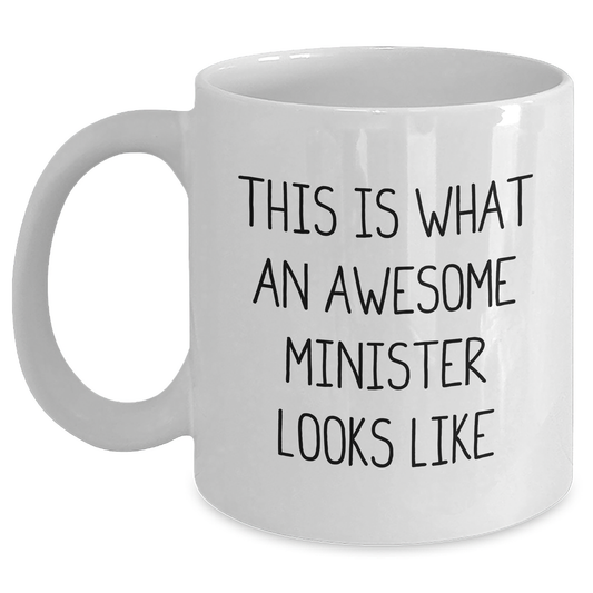 Funny Minister Gifts for Him, White Coffee Mug, 'This Is What An Awesome Minister Looks Like', Gifts from Men to Family, Father's Day Unique Gifts - Main