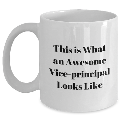 Funny Vice-principal Gifts from Friends and Family - White Coffee Mug, 'This Is What An Awesome Vice-principal Looks Like', Father's Day Unique Gifts - Main