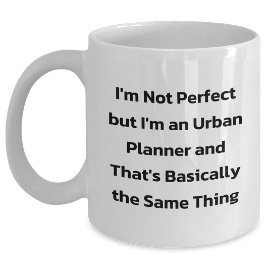 Funny Urban Planner Gifts from Friends for Urban Planner - 'I'm Not Perfect' White Coffee Mug - Main