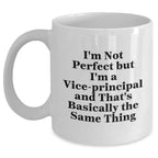 Funny Vice-principal Gifts for Men from Friends - White Coffee Mug - I'm Not Perfect Quote, Unique Graduation Gifts