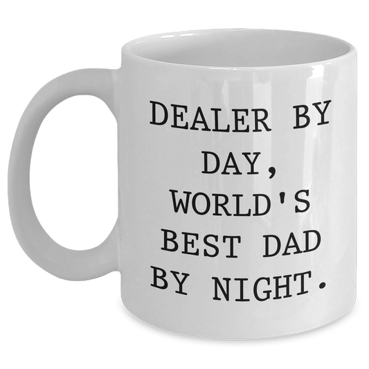 Funny Dealer Gifts, White Coffee Mug for Graduation, 'Dealer By Day, World's Best Dad By Night.' - Gifts from Family, Friends, Coworkers, or Men - Main