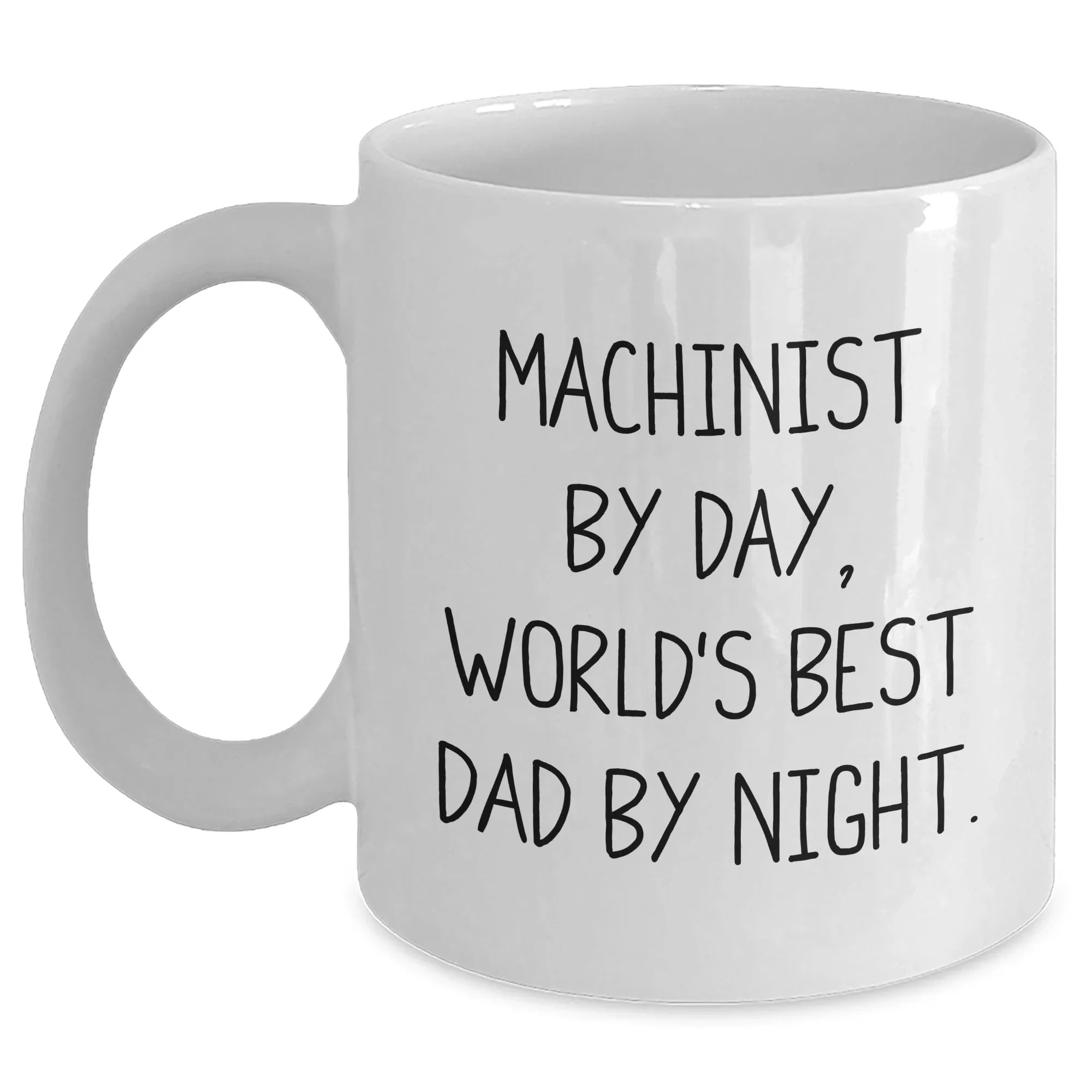 Machinist Gifts from Family - Funny White Coffee Mug for Machinist By Day, World's Best Dad By Night, - Father's Day Unique Gifts for Men Gifts from Family