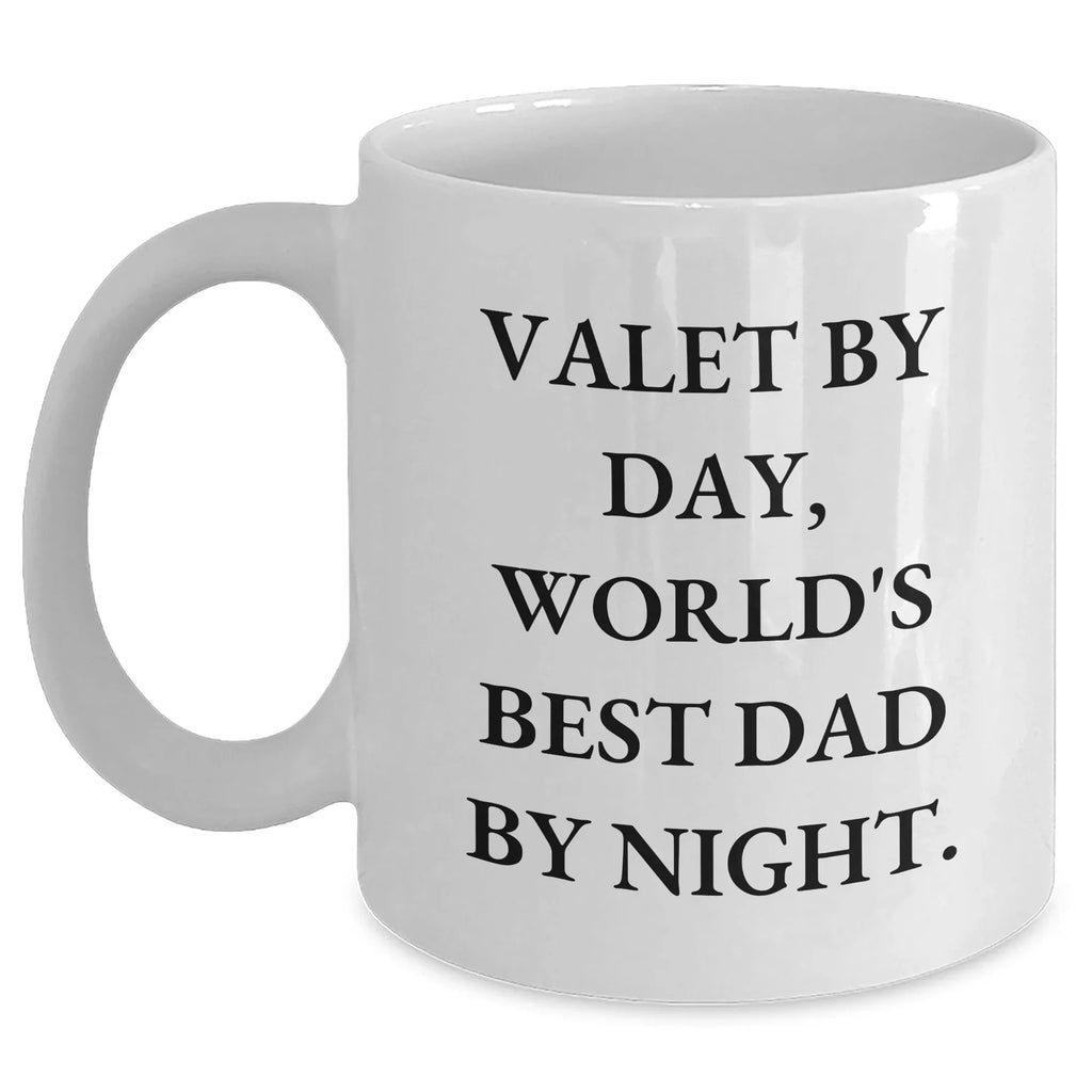 Funny Valet Gifts by Day, World's Best Dad by Night White Coffee Mug, Unique Father's Day Unique Gifts from Friends, Family, or Coworkers