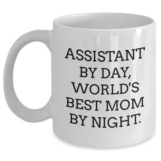 Assistant By Day Funny Graduation Gifts from Mom to Assistant, White Coffee Mug for Assistant - Main