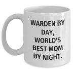 Warden Humor White Coffee Mug, Funny Gifts from Family, Friends, Coworkers for Warden, Unique Father's Day Unique Gifts