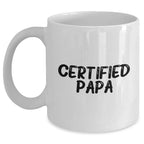 Funny Papa White Coffee Mug Gifts from Men to Papa on Father's Day, Certified Papa Quote, White Ceramic Mug, 11oz or 15oz