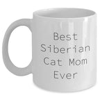 Funny Siberian Cat Mom Gifts from Friends to Family - Unique White Coffee Mug for Father's Day