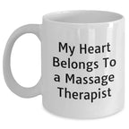Funny Massage Therapist Quote White Coffee Mug, Gifts from Friends to Massage Therapist, Unique Mother's Day Unique Gift